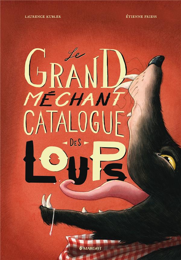 - LE GRAND MECHANT CATALOGUE DES LOUPS - LE GRAND MECHANT CATALOGUE DES LOUPS